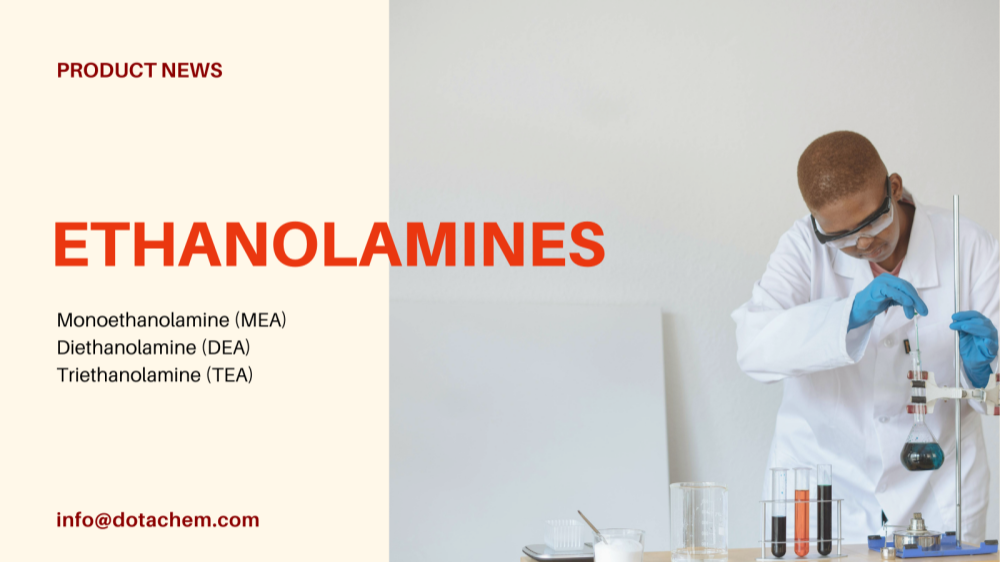 Kekuatan bekalan global Dotachem untuk penyelesaian etanolamines profesional