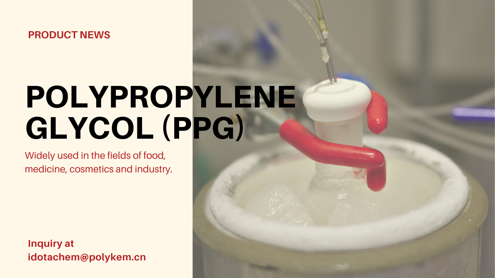 Polypropylene Glycol (PPG): Penyelesaian polimer pelbagai fungsi untuk aplikasi perindustrian